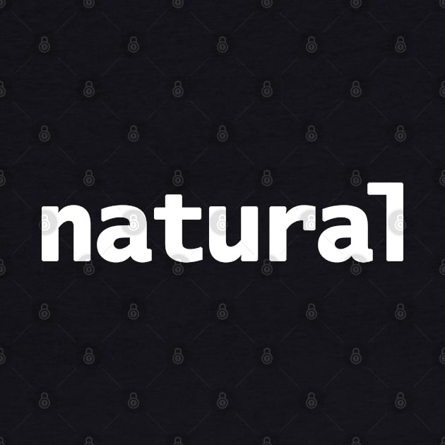 Natural Minimal Typography White Text by ellenhenryart